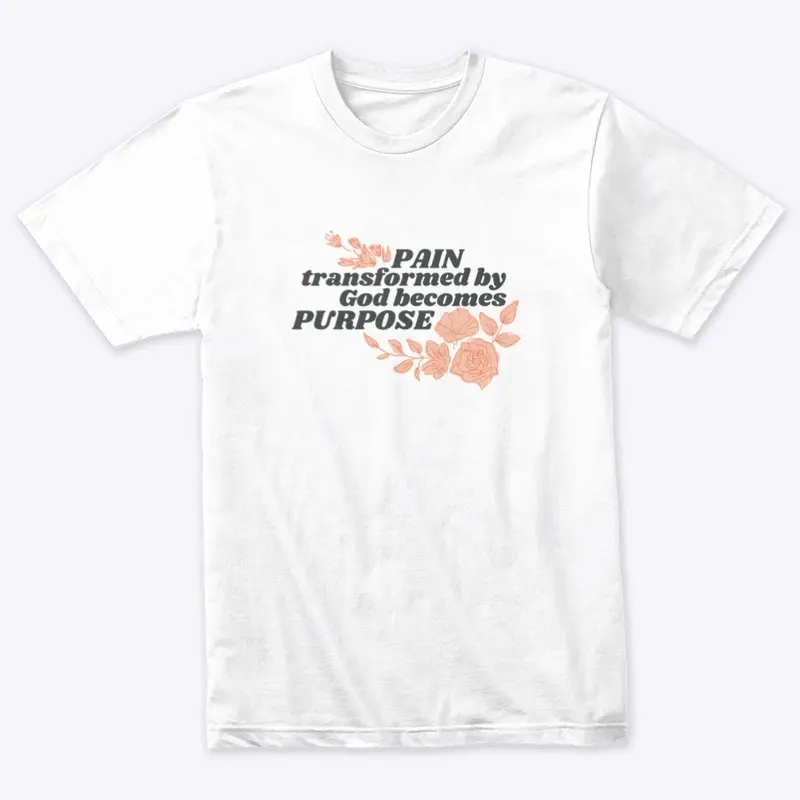 Pain to Purpose Tee